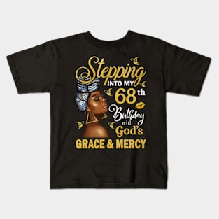 Stepping Into My 68th Birthday With God's Grace & Mercy Bday Kids T-Shirt